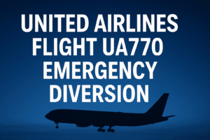 united airlines flight ua770 emergency diversion